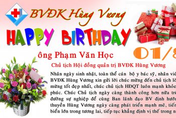 Chúc mừng sinh nhật Chủ tịch HĐQT BVĐK Hùng Vương – Luật sư Phạm Văn Học