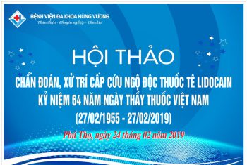 Hội thảo chẩn đoán, xử trí cấp cứu ngộ độc thuốc tê Lidocain