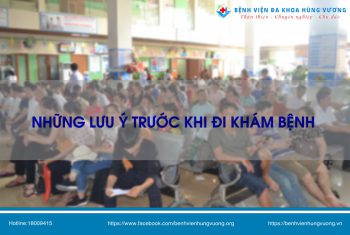 Những lưu ý trước khi đi khám bệnh.