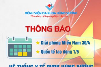 HỆ THỐNG Y TẾ BVĐK HÙNG VƯƠNG LÀM VIỆC XUYÊN LỄ