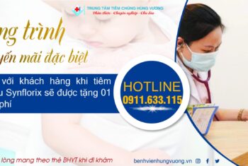 Chương trình ưu đãi “siêu to khổng lồ” khi tiêm vắc xin phế cầu Synflorix