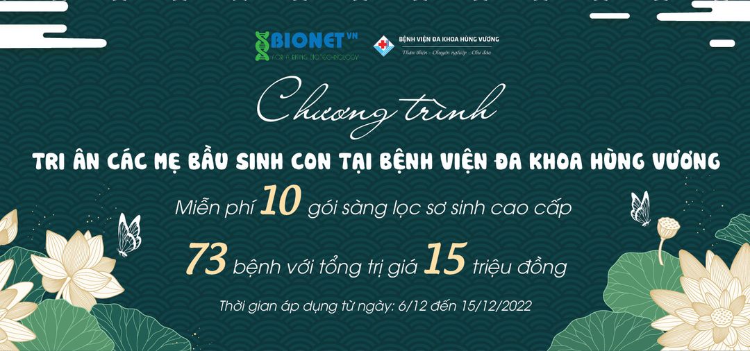 MIỄN PHÍ 10 GÓI SÀNG LỌC SƠ SINH CAO CẤP 73 BỆNH VỚI TỔNG TRỊ GIÁ 15 TRIỆU