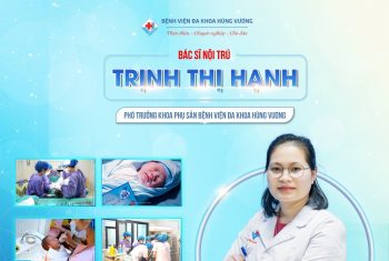 Bác sĩ Trịnh Thị Hạnh – Phó Trưởng khoa Phụ Sản Bệnh viện Đa khoa Hùng Vương