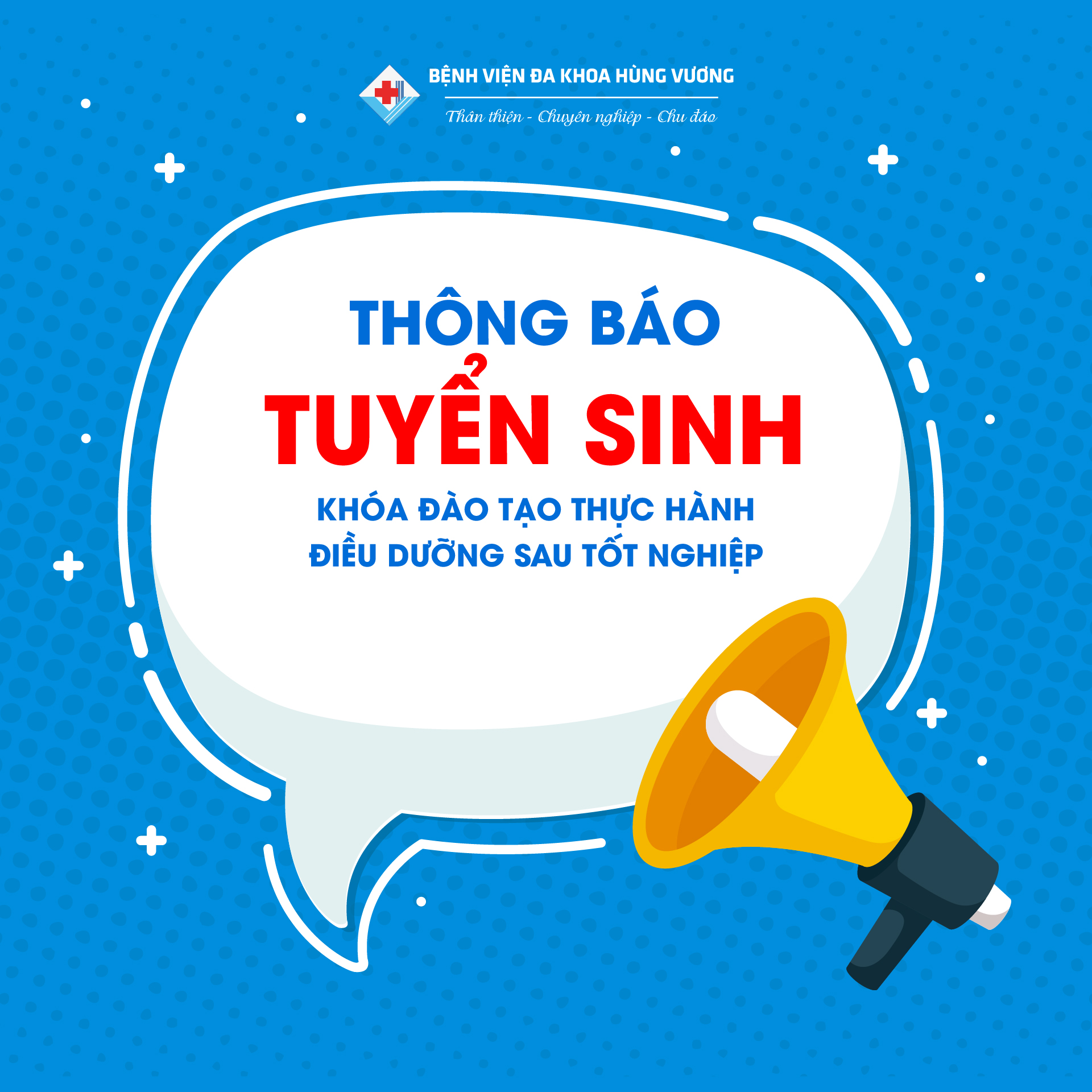 THÔNG BÁO TUYỂN SINH – KHÓA ĐÀO TẠO THỰC HÀNH ĐIỀU DƯỠNG SAU TỐT NGHIỆP