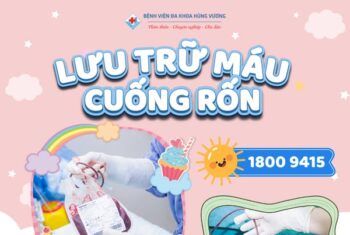 LƯU TRỮ MÁU CUỐNG RỐN: BẢO HIỂM SINH HỌC TRỌN ĐỜI BA MẸ TẶNG CON