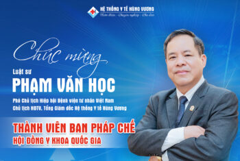 Luật sư Phạm Văn Học, Phó Chủ tịch Hiệp hội Bệnh viện tư nhân Việt Nam, Chủ tịch Hội đồng thành viên, Tổng Giám đốc Bệnh viện Đa khoa Hùng Vương là Thành viên Ban Pháp chế thuộc Hội đồng Y khoa Quốc gia